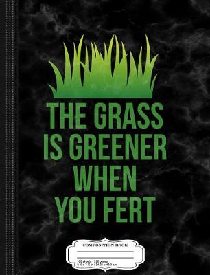 Book cover for The Grass is Greener When You Fert