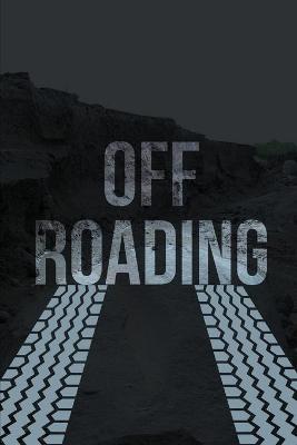 Book cover for Off-Roading Log Book