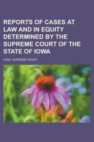 Cover of Reports of Cases at Law and in Equity Determined by the Supreme Court of the State of Iowa Volume 20