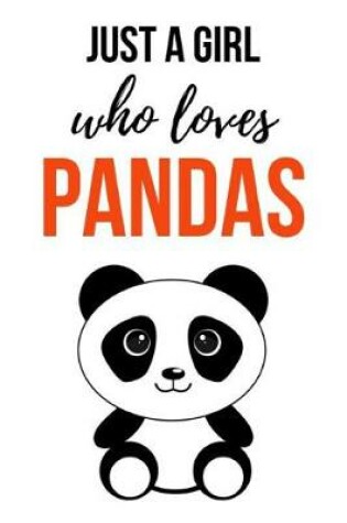 Cover of Just A Girl Who Loves Pandas