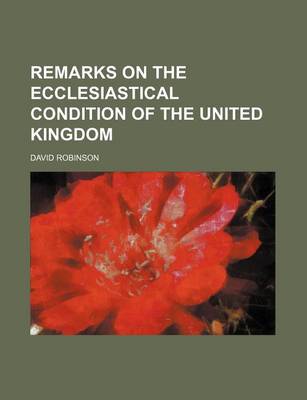 Book cover for Remarks on the Ecclesiastical Condition of the United Kingdom