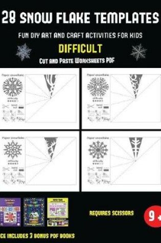 Cover of Cut and Paste Worksheets PDF (28 snowflake templates - Fun DIY art and craft activities for kids - Difficult)