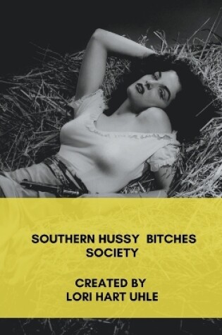 Cover of Southern Hussy Bitches Society