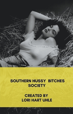 Book cover for Southern Hussy Bitches Society