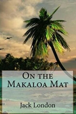 Cover of On the Makaloa Mat (Annotated)