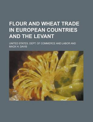 Book cover for Flour and Wheat Trade in European Countries and the Levant