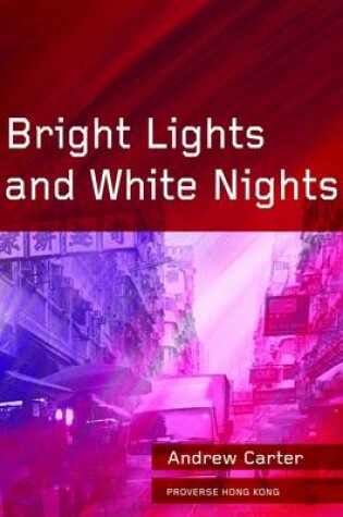 Cover of Bright Lights and White Nights