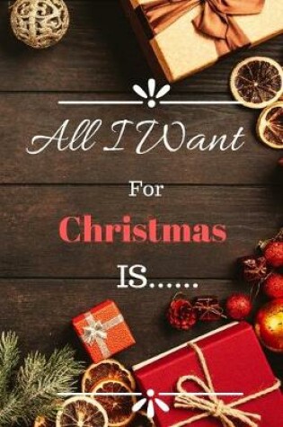 Cover of All I Want For Christmas Is....