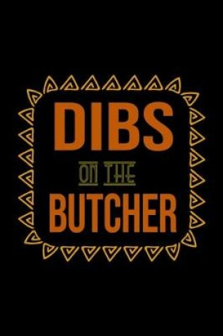 Cover of Dibs on the butcher