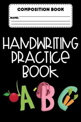 Book cover for Composition Book Handwriting Practice Book ABC