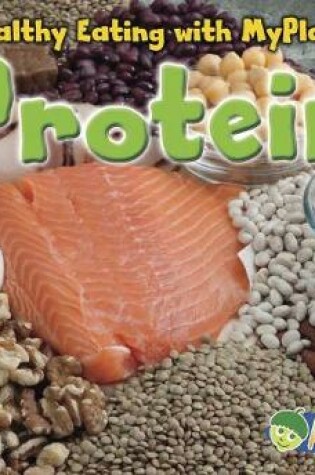 Cover of Protein (Healthy Eating with Myplate)