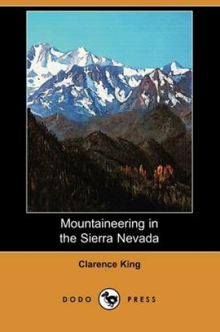 Cover of Mountaineering in the Sierra Nevada (Dodo Press)