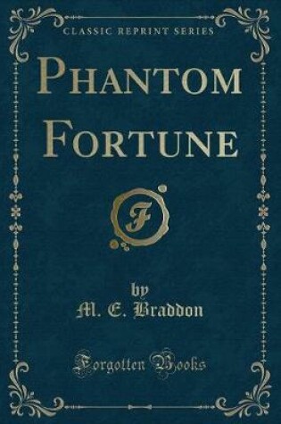 Cover of Phantom Fortune (Classic Reprint)
