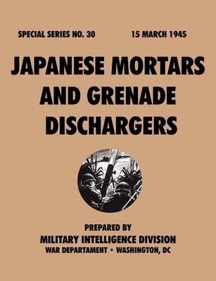 Book cover for Japanese Mortars and Grenade Dischargers