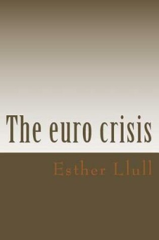 Cover of The euro crisis