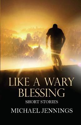 Book cover for Like a Wary Blessing