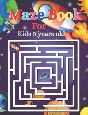 Book cover for Maze Book For Kids 3 years old
