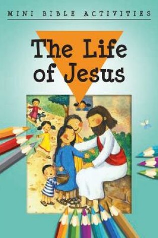 Cover of Mini Bible Activities: The Life of Jesus