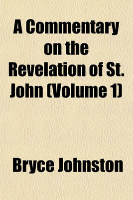 Book cover for A Commentary on the Revelation of St. John Volume 1