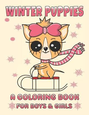 Book cover for Winter Puppies A Coloring Book For Boys And Girls