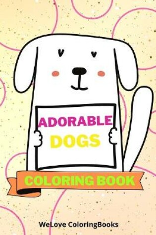 Cover of Adorable Dogs Coloring Book