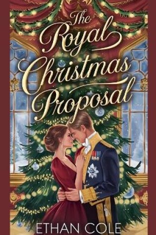 Cover of The Royal Christmas Proposal