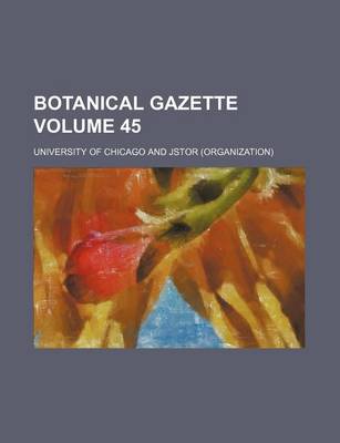 Book cover for Botanical Gazette Volume 45