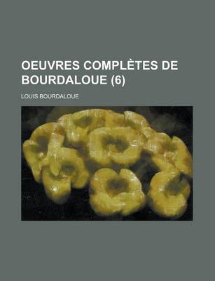 Book cover for Oeuvres Completes de Bourdaloue (6)