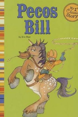 Cover of Pecos Bill (My First Classic Story)