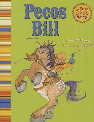 Book cover for Pecos Bill (My First Classic Story)