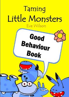 Cover of Taming Little Monsters Good Behaviour Book