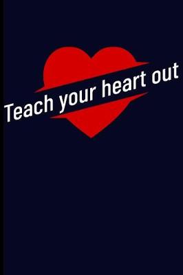 Book cover for Teach Your Heart Out