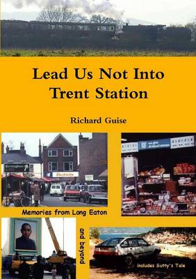 Book cover for Lead Us Not Into Trent Station