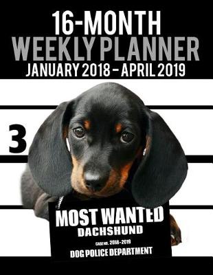 Cover of 2018-2019 Weekly Planner - Most Wanted Dachshund