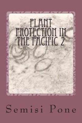 Cover of Plant Protection in the Pacific 2