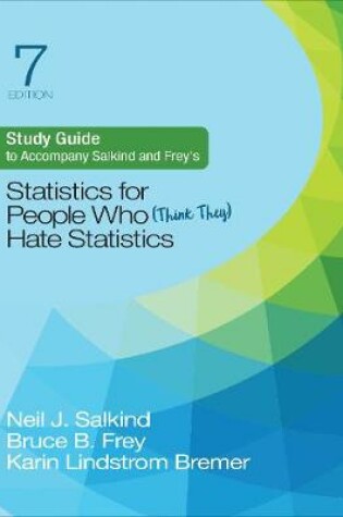 Cover of Study Guide to Accompany Salkind and Frey′s Statistics for People Who (Think They) Hate Statistics