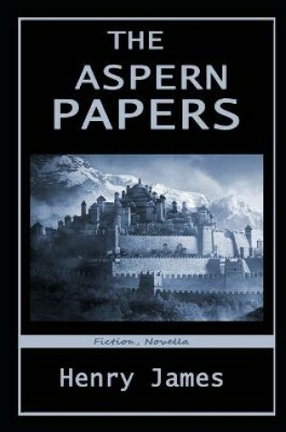 Cover of The Aspern Papers By Henry James Illustrated Novel