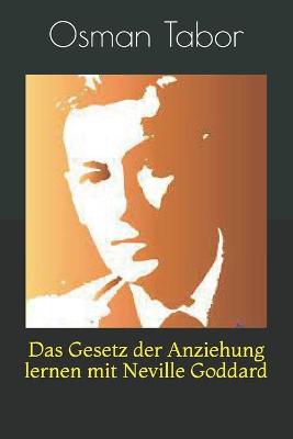 Book cover for Das Gesetz der Anziehung lernen mit Neville Goddard