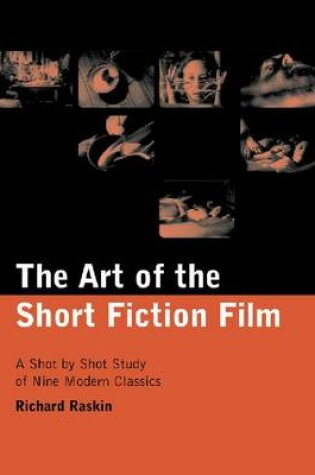 Cover of The Art of the Short Fiction Film