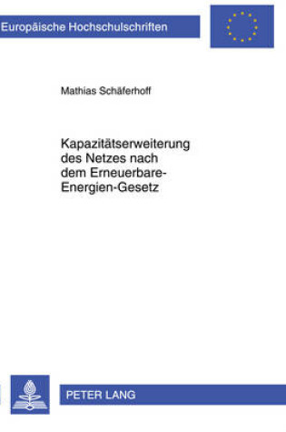 Cover of Kapazitaetserweiterung Des Netzes Nach Dem Erneuerbare-Energien-Gesetz