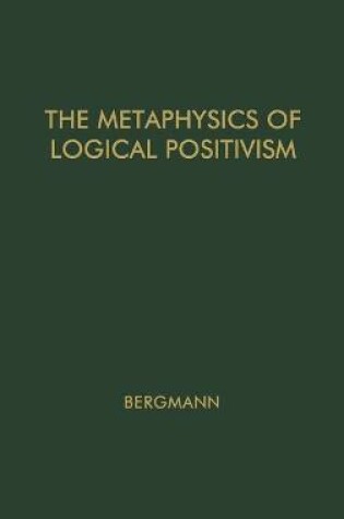 Cover of The Metaphysics of Logical Positivism.