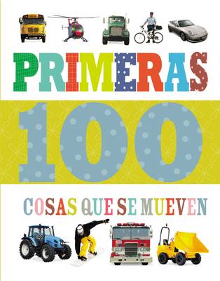 Cover of Primeras 100 cosas que se mueven