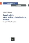 Book cover for Frankreich: Geschichte, Gesellschaft, Politik