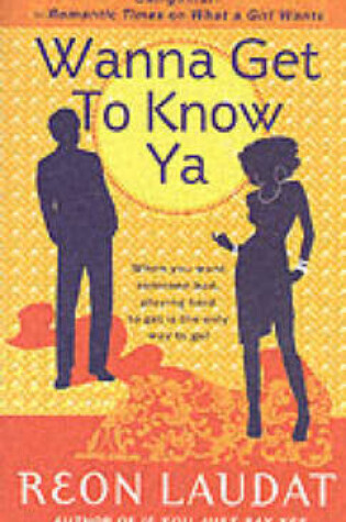 Cover of Wanna Get to Know Ya