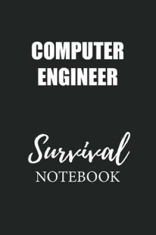 Cover of Computer Engineer Survival Notebook