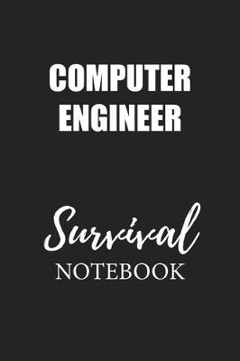 Book cover for Computer Engineer Survival Notebook