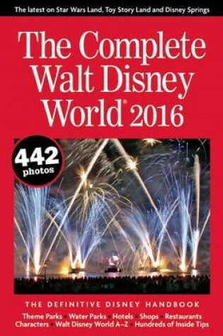 Cover of The Complete Walt Disney World 2016