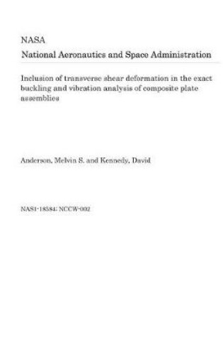 Cover of Inclusion of Transverse Shear Deformation in the Exact Buckling and Vibration Analysis of Composite Plate Assemblies