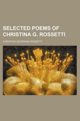 Cover of Selected Poems of Christina G. Rossetti