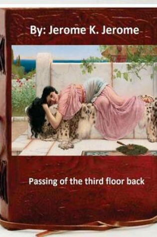 Cover of Passing of the third floor back. By